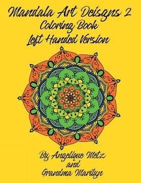 portada Mandala Art Designs 2 Coloring Book: Left Handed Version (in English)