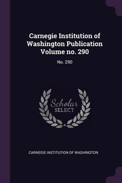 portada Carnegie Institution of Washington Publication Volume no. 290: No. 290 (en Inglés)