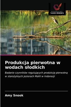 portada Produkcja pierwotna w wodach slodkich (en Polaco)