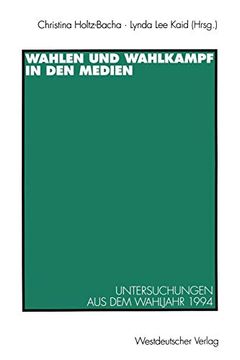 portada Wahlen und Wahlkampf in den Medien: Untersuchungen aus dem Wahljahr 1994 (en Alemán)