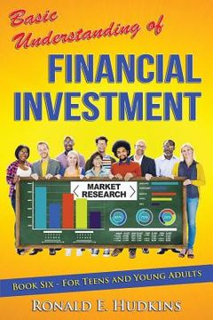 portada Basic Understanding of Financial Investment: Book 6 For Teens and Young Adults (in English)