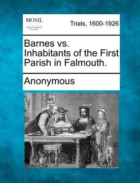 portada barnes vs. inhabitants of the first parish in falmouth. (in English)
