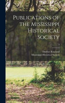 portada Publications of the Mississippi Historical Society; 4