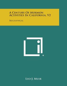 portada A Century of Mormon Activities in California, V2: Biographical