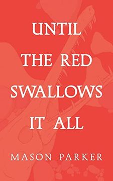 portada Until the red Swallows it all (en Inglés)