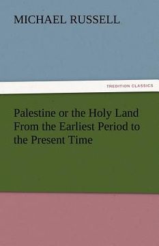 portada palestine or the holy land from the earliest period to the present time (in English)