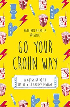 portada Go Your Crohn Way: A Gutsy Guide to Living with Crohn's Disease