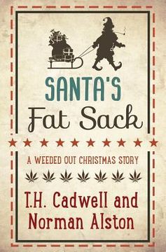 portada Santa's Fat Sack: A Weeded Out Christmas Story (en Inglés)