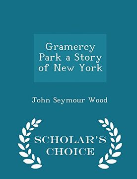 portada Gramercy Park a Story of New York - Scholar's Choice Edition