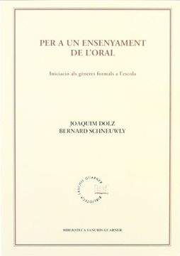 portada Per a un Ensenyament de L¿ Oral. Iniciació als Gèneres Formals a L'Escola (Biblioteca Sanchis Guarner) (in Catalá)