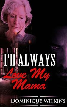 portada I'll ALWAYS Love My Mama (en Inglés)