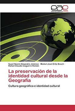 portada La Preservación de la Identidad Cultural Desde la Geografía: Cultura Geográfica e Identidad Cultural