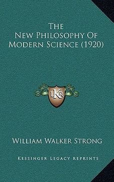 portada the new philosophy of modern science (1920) (in English)