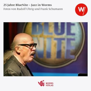 portada 25 Jahre Bluenite - Jazz in Worms (en Alemán)