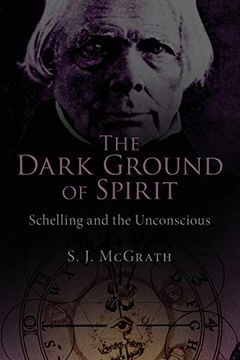 portada The Dark Ground of Spirit: Schelling and the Unconscious (in English)
