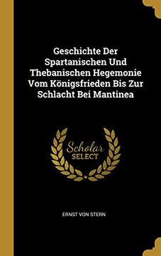 portada Geschichte Der Spartanischen Und Thebanischen Hegemonie Vom Königsfrieden Bis Zur Schlacht Bei Mantinea (in German)