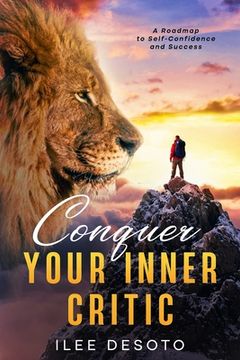 portada Conquer Your Inner Critic: A Roadmap to Self-Confidence and Success (en Inglés)
