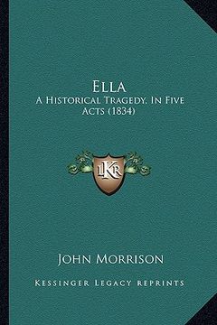 portada ella: a historical tragedy, in five acts (1834) (en Inglés)
