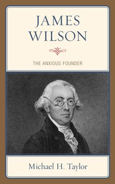 portada James Wilson: The Anxious Founder (in English)