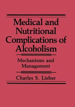 portada Medical and Nutritional Complications of Alcoholism: Mechanisms and Management (en Inglés)