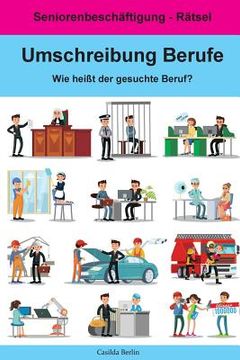 portada Umschreibung Berufe - Wie heißt der gesuchte Beruf?: Seniorenbeschäftigung Rätsel (in German)