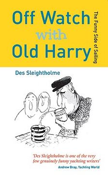 portada off watch with old harry: the funny side of sailing (en Inglés)