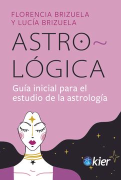 portada Astro Logica Guia Inicial Para el Estudio de la Astrologia (Coleccion Astrologia] (in Spanish)