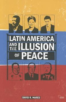 portada latin america and the illusion of peace