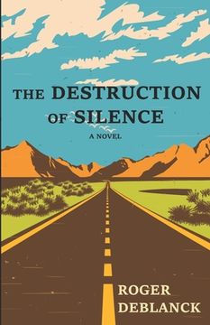 portada The Destruction of Silence (en Inglés)