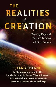 portada The Realities of Creation: Moving Beyond the Limitations of Our Beliefs (en Inglés)