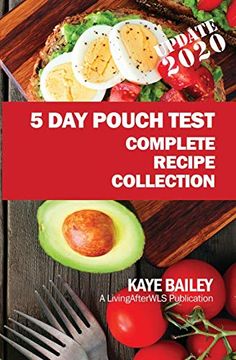 portada 5 day Pouch Test Complete Recipe Collection: Find Your Weight Loss Surgery Tool in Five Focused Days. Volume 2 (Livingafterwls Guides) (in English)