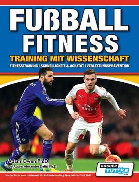 portada Fußball Fitness Training mit Wissenschaft - Fitnesstraining - Schnelligkeit & Agilität - Verletzungsprävention (in German)