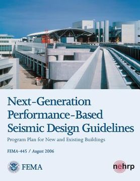 portada Next-Generation Performance-Based Seismic Design Guidelines - Program Plan for New and Existing Buildings (FEMA 445 / August 2006) (en Inglés)