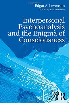 portada Interpersonal Psychoanalysis and the Enigma of Consciousness (Psychoanalysis in a New Key Book Series)