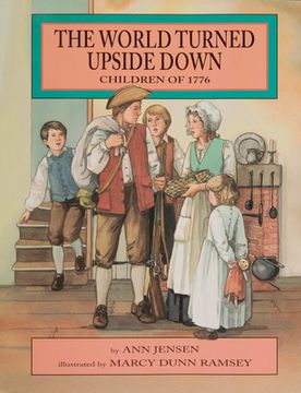 portada the world turned upside down: children of 1776 (en Inglés)