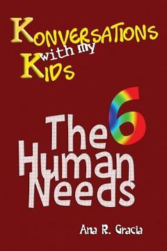 portada Konversations with My Kids: the 6 Human Needs (en Inglés)