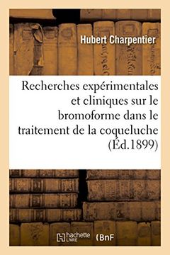 portada Recherches expérimentales et cliniques sur le bromoforme dans le traitement de la coqueluche (Sciences)