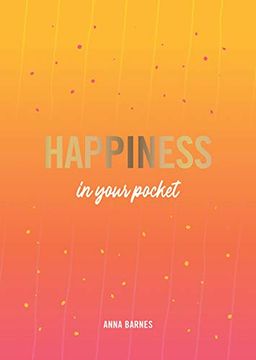 portada Happiness in Your Pocket: Tips and Advice for a Happier you (en Inglés)