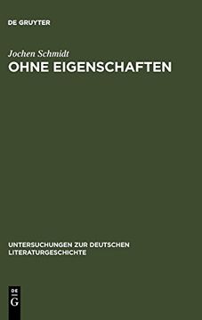 portada Ohne Eigenschaften: Eine Erläuterung zu Musils Grundbegriff (in German)