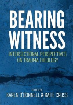 portada Bearing Witness: Intersectional Perspectives on Trauma Theology (in English)