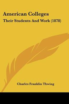 portada american colleges: their students and work (1878) (en Inglés)