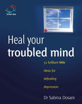 portada Heal Your Troubled Mind (52 Brilliant Little Ideas) (en Inglés)