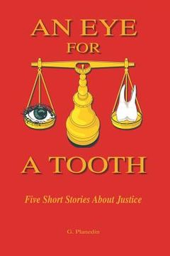 portada An Eye for a Tooth: Five Short Stories About Justice (en Inglés)