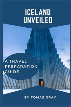 portada Iceland Unveiled: A Travel Preparation Guide (en Inglés)