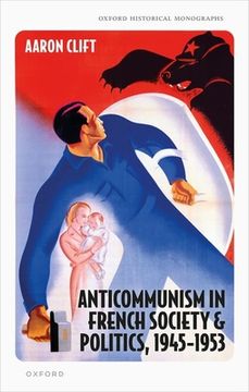 portada Anticommunism in French Society and Politics, 1945-1953 (in English)