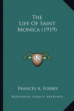 portada the life of saint monica (1919) the life of saint monica (1919) (en Inglés)