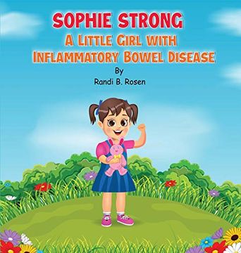 portada Sophie Strong: A Little Girl With Inflammatory Bowel Disease (1) (en Inglés)