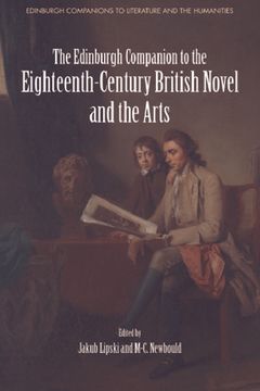 portada The Edinburgh Companion to the Eighteenth-Century British Novel and the Arts (en Inglés)