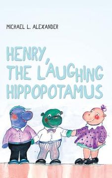 portada Henry, the Laughing Hippopotamus (in English)
