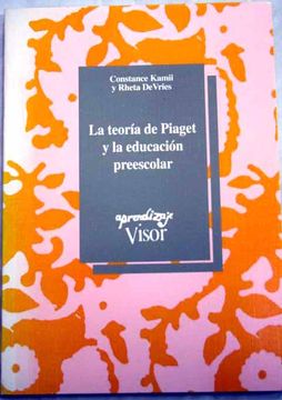 Libro La teor a de Piaget y la educaci n preescolar De Kamii